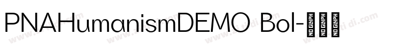 PNAHumanismDEMO Bol字体转换